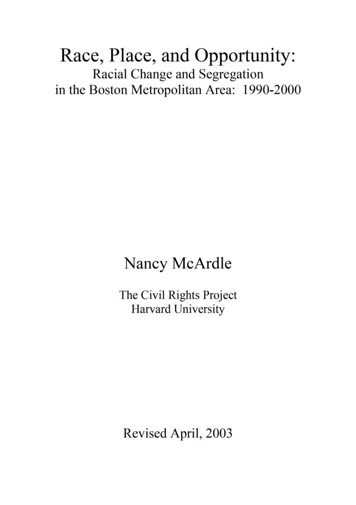 Race, Place, and Opportunity: Racial Change and Segregation in the Boston Metropolitan Area: 1990-2000