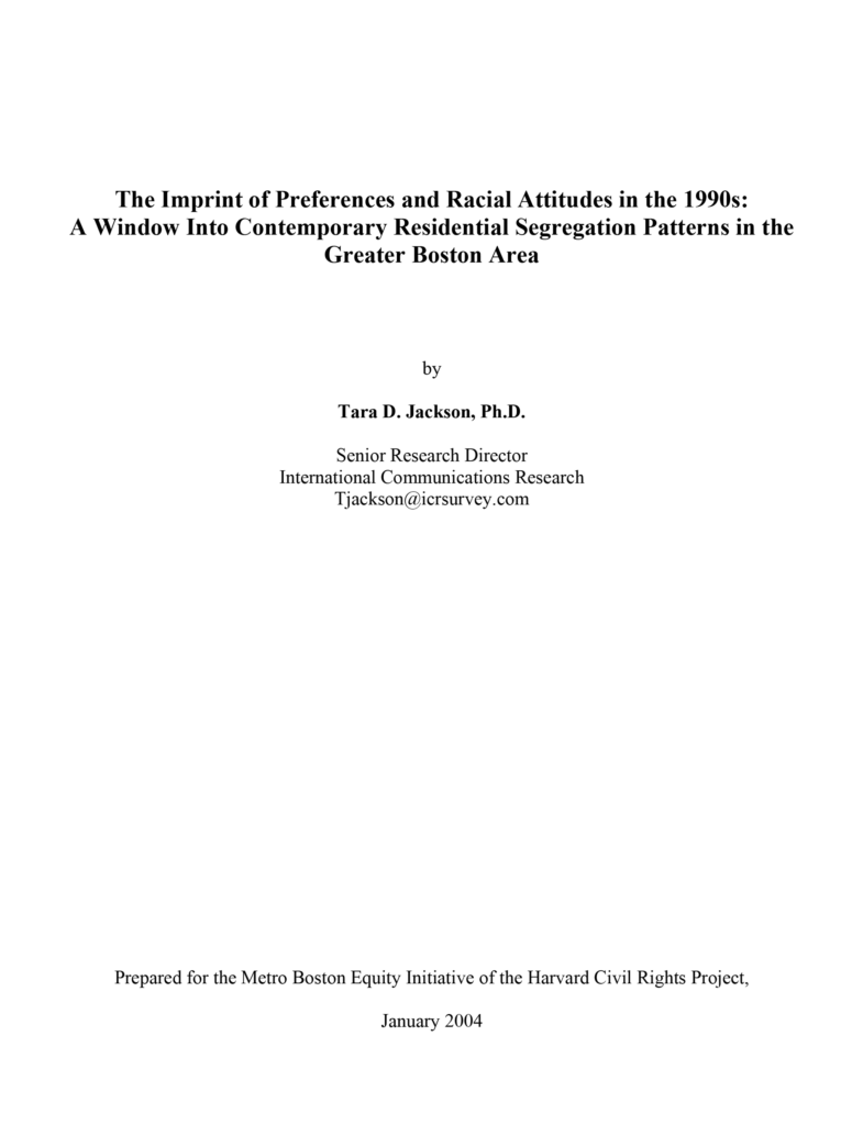 The Imprint of Preferences and Racial Attitudes in the 1990s: A Window Into Contemporary Residential Segregation Patterns in the Greater Boston Area