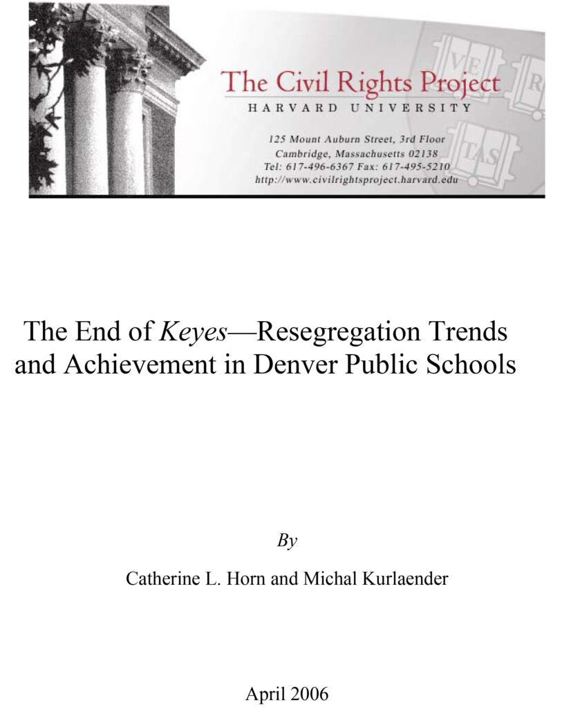 The End of Keyes—Resegregation Trends  and Achievement in Denver Public Schools