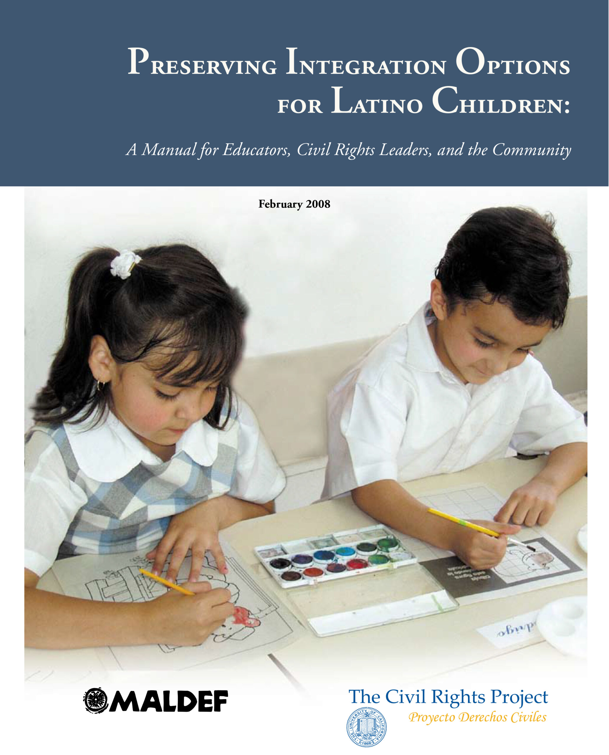 Preserving Integration Options for Latino Children:  A Manual for Educators, Civil Rights Leaders, and the Community