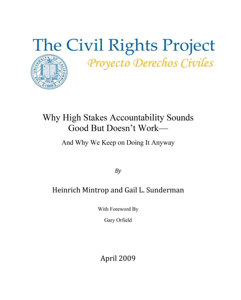 Why High Stakes Accountability Sounds Good But Doesn‘t Work— And Why We Keep on Doing It Anyway