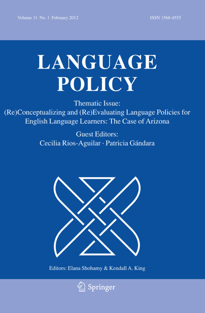 (Re)Conceptualizing and (Re)Evaluating Language Policies for English Language Learners: The Case of Arizona, Language Policy, Volume 11, No. 1, February 2012