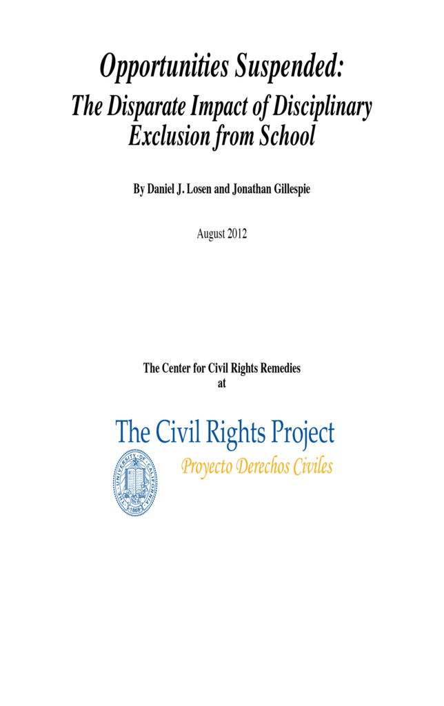 Opportunities Suspended: The Disparate Impact of Disciplinary Exclusion from School