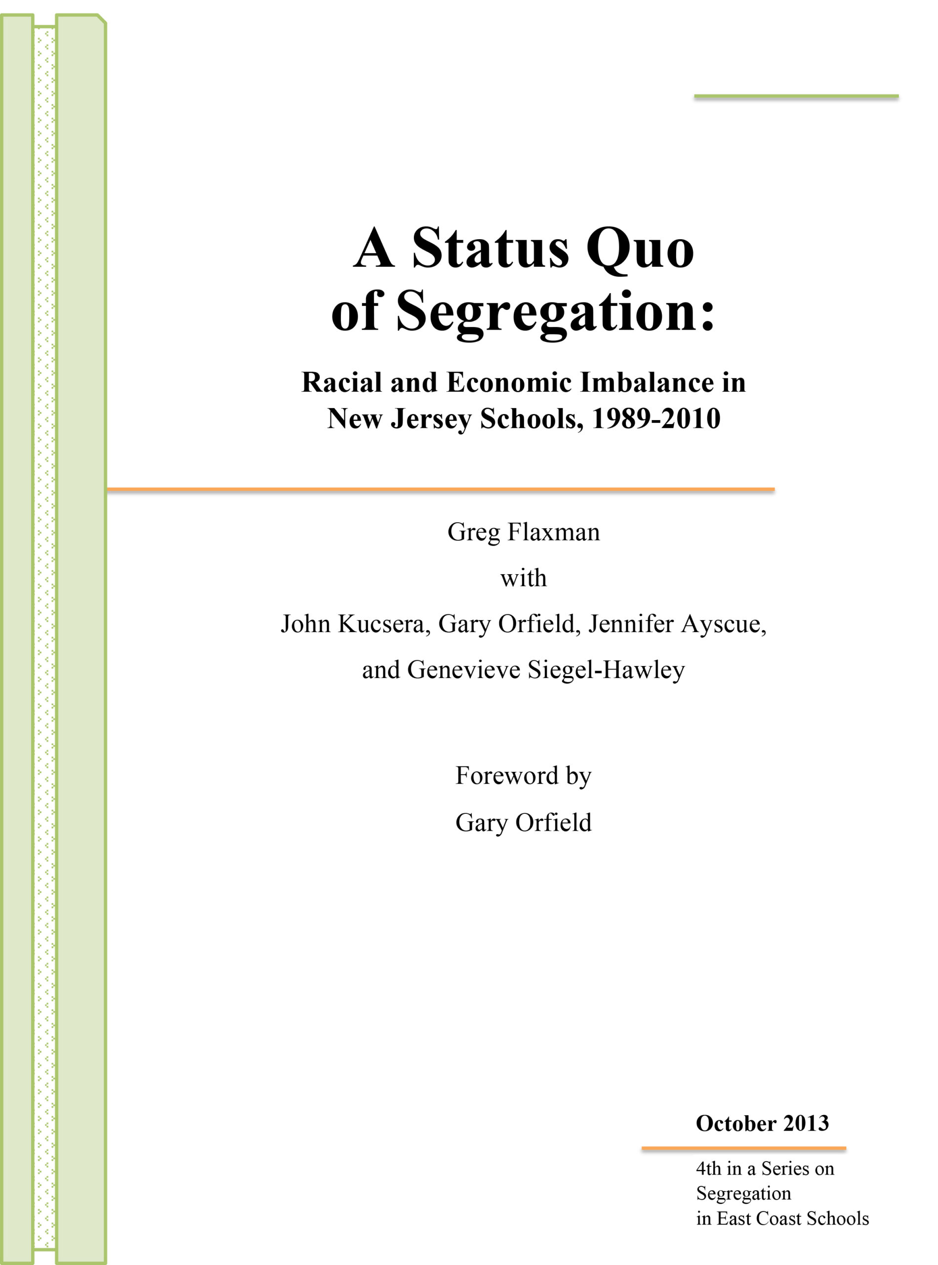 A Status Quo of Segregation: Racial and Economic Imbalance in New Jersey Schools, 1989-2010
