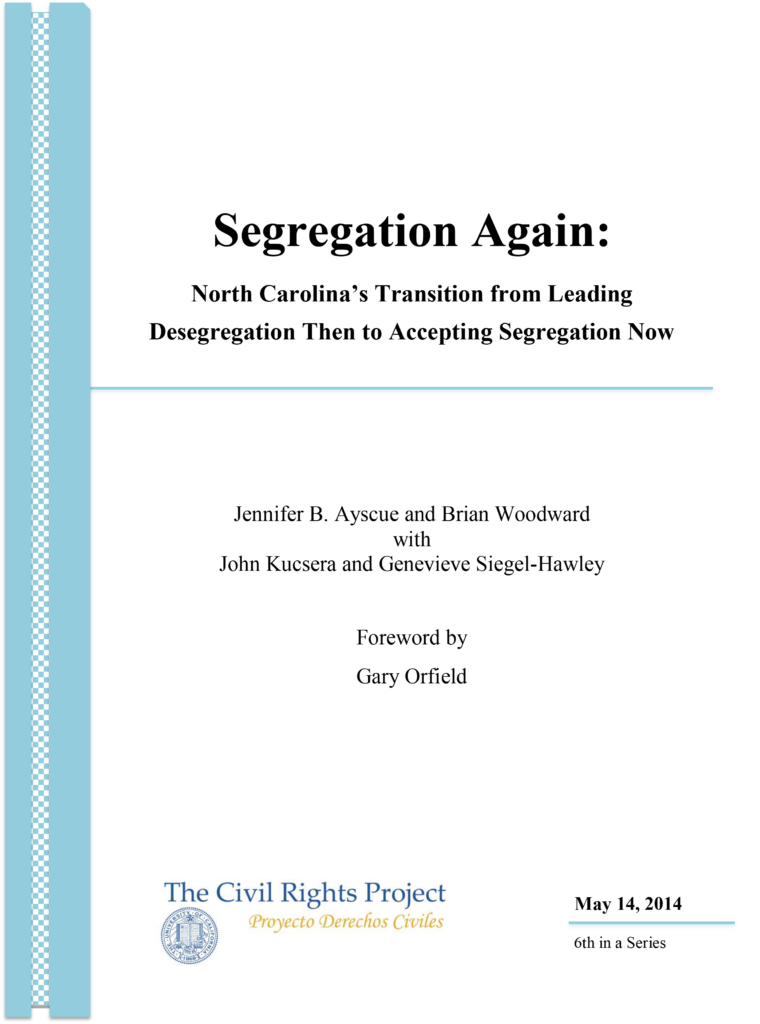Segregation Again: North Carolina’s Transition from Leading Desegregation Then to Accepting Segregation Now