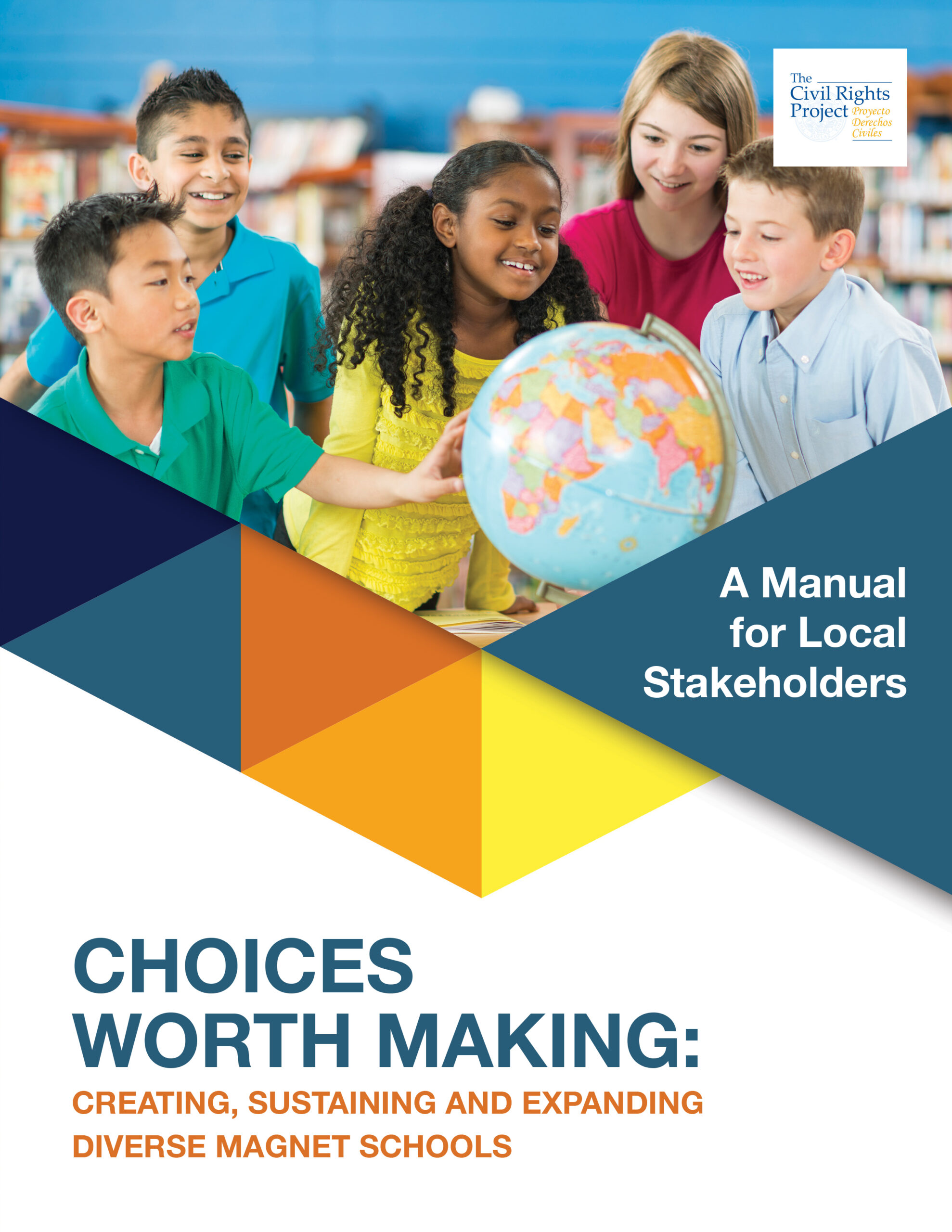 Choices Worth Making: Creating, Sustaining and Expanding Diverse Magnet Schools