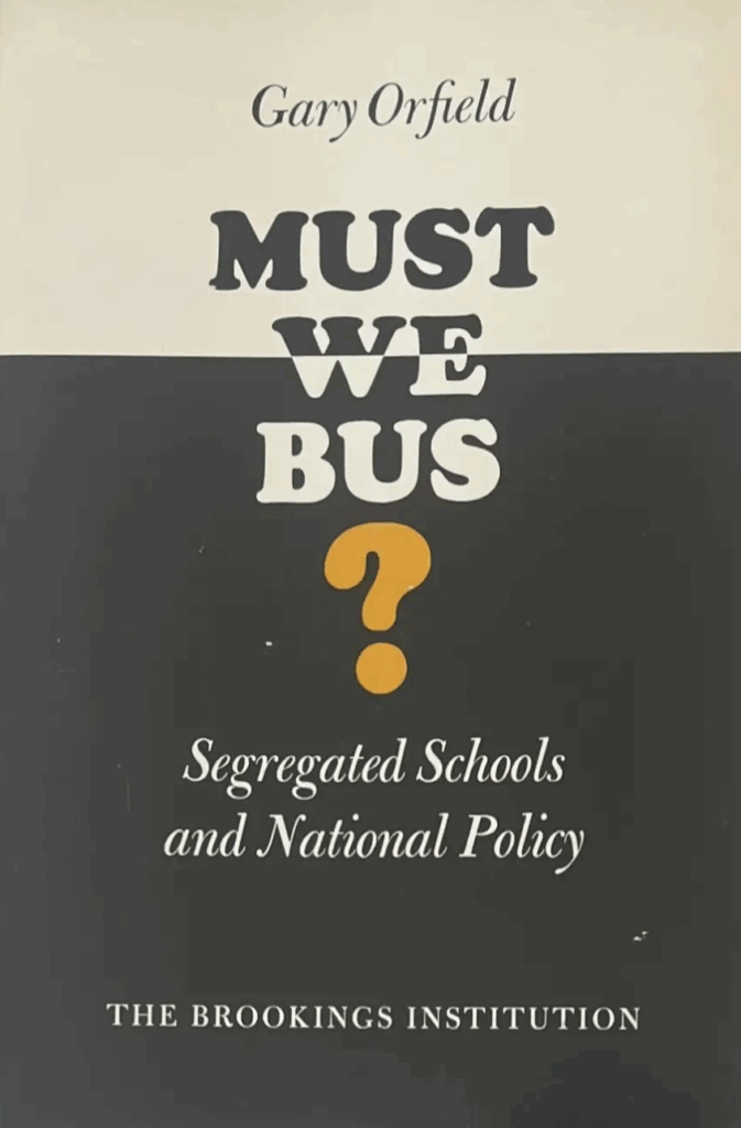 Must We Bus? Segregated Schools and National Policy